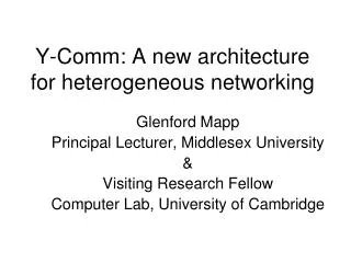 Y-Comm: A new architecture for heterogeneous networking
