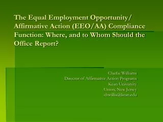 The Equal Employment Opportunity/ Affirmative Action (EEO/AA) Compliance Function: Where, and to Whom Should the Office