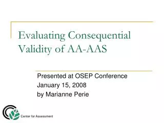 Evaluating Consequential Validity of AA-AAS