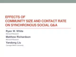 Effects of Community size and contact rate on synchronous SOCIAL Q&amp;A