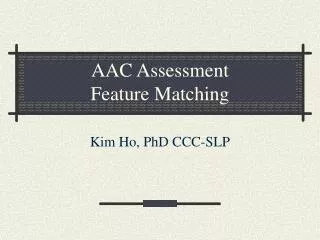 AAC Assessment Feature Matching
