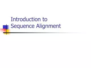Introduction to Sequence Alignment