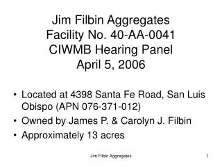 Jim Filbin Aggregates Facility No. 40-AA-0041 CIWMB Hearing Panel April 5, 2006