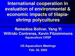 International cooperation in evaluation of environmental &amp; economic impacts of tilapia-shrimp polycultures