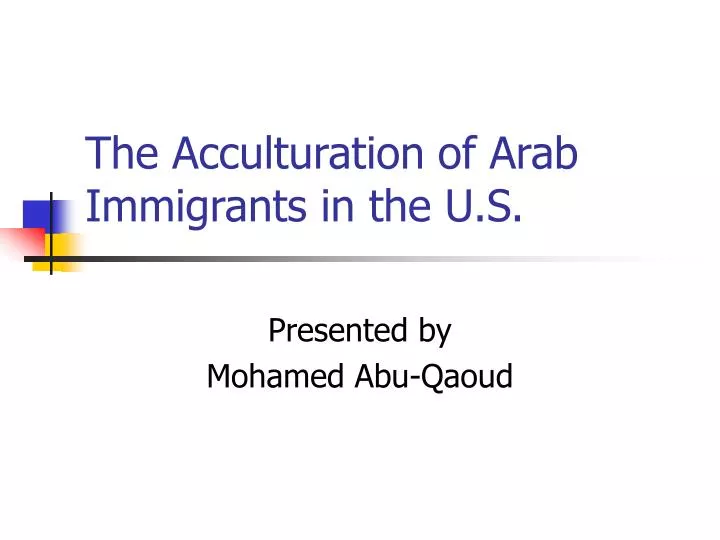 the acculturation of arab immigrants in the u s