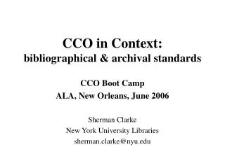 CCO in Context: bibliographical &amp; archival standards