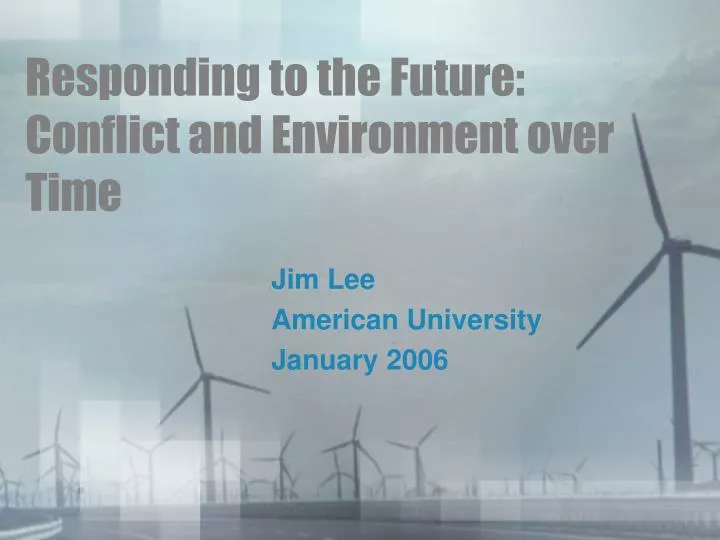 responding to the future conflict and environment over time