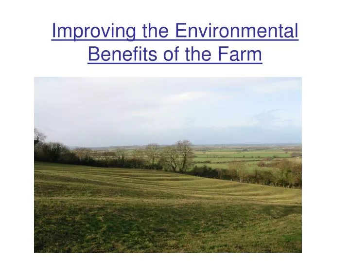 improving the environmental benefits of the farm