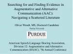 Searching for and Finding Evidence in Augmentative and Alternative Communication (AAC): Navigating a Scattered Literatu - slide 1