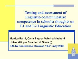 Testing and assessment of linguistic-communicative competence in schools: thoughts on L1 and L2 Linguistic Education