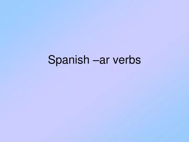 spanish ar verbs