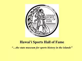 Hawai ' i Sports Hall of Fame