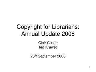 Copyright for Librarians: Annual Update 2008
