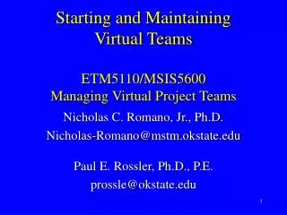 Starting and Maintaining Virtual Teams ETM5110/MSIS5600 Managing Virtual Project Teams