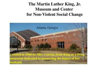 The Martin Luther King, Jr. Museum and Center for Non-Violent Social Change