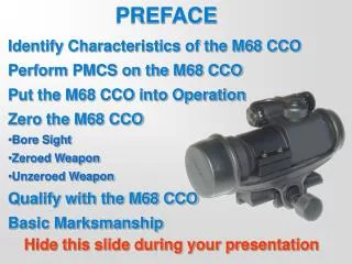 Identify Characteristics of the M68 CCO Perform PMCS on the M68 CCO Put the M68 CCO into Operation Zero the M68 CCO Bore