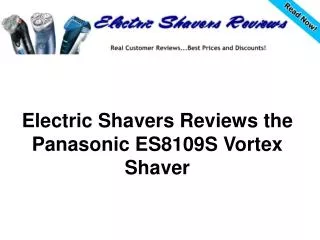 Electric Shavers Reviews the Panasonic ES8109S Vortex Shaver