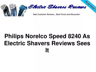 Philips Norelco Speed 8240 As Electric Shavers Reviews Sees