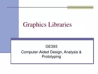 Graphics Libraries