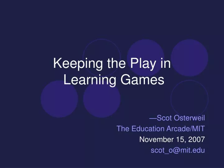 keeping the play in learning games
