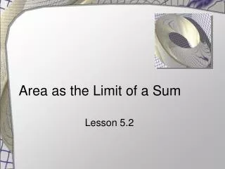Area as the Limit of a Sum
