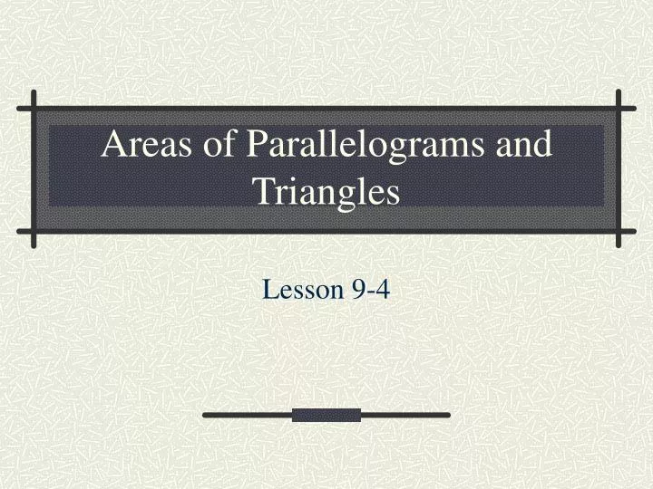 areas of parallelograms and triangles