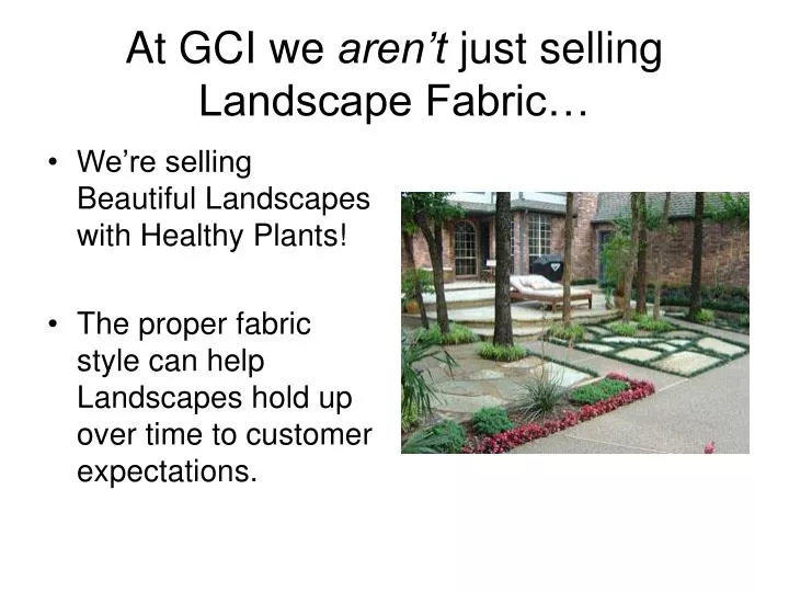 at gci we aren t just selling landscape fabric