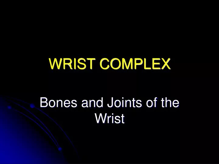 wrist complex