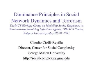 Claudio Cioffi-Revilla Director, Center for Social Complexity George Mason University socialcomplexity.gmu