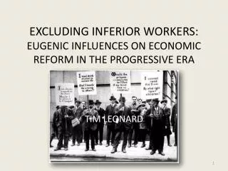 EXCLUDING INFERIOR WORKERS: EUGENIC INFLUENCES ON ECONOMIC REFORM IN THE PROGRESSIVE ERA