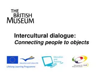 Intercultural dialogue: Connecting people to objects