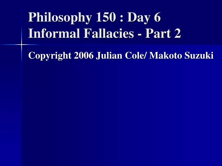 philosophy 150 day 6 informal fallacies part 2