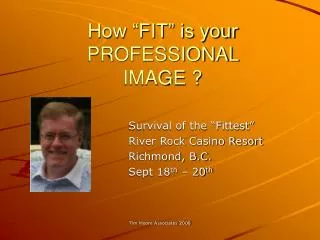 How “FIT” is your PROFESSIONAL IMAGE ?