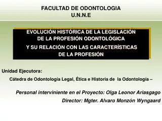 Unidad Ejecutora: Cátedra de Odontología Legal, Ética e Historia de la Odontología – Personal interviniente en el Proy