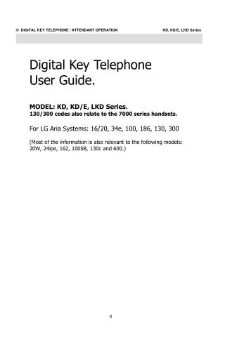 Digital Key Telephone User Guide. MODEL: KD, KD/E, LKD Series. 130/300 codes also relate to the 7000 series handsets.