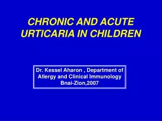 Dr. Kessel Aharon , Department of Allergy and Clinical Immunology Bnai-Zion,2007