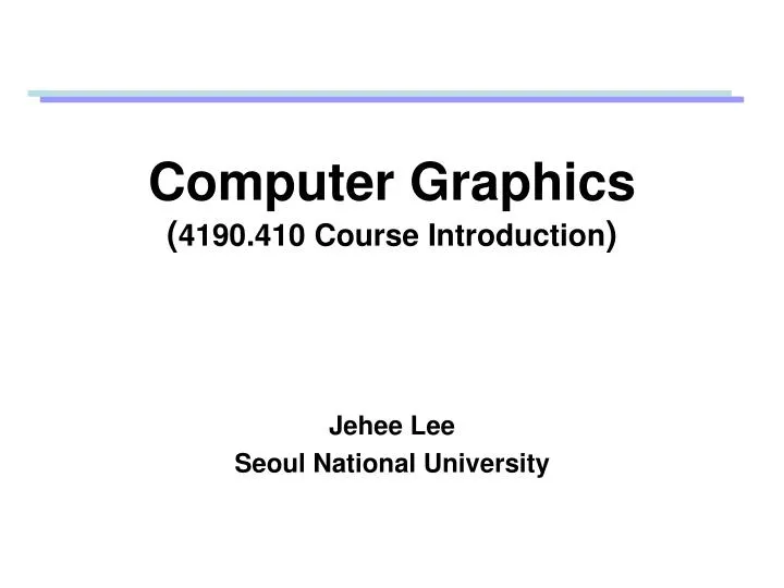 computer graphics 4190 410 course introduction