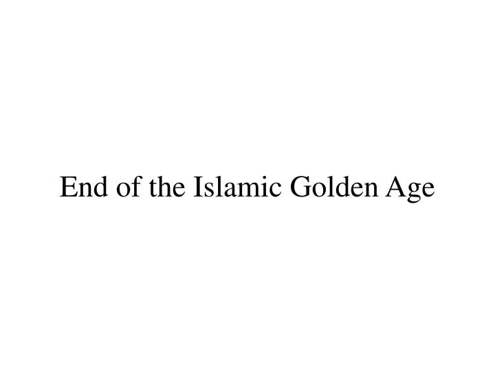 end of the islamic golden age