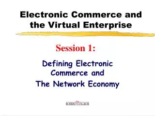 Electronic Commerce and the Virtual Enterprise