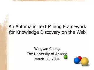 An Automatic Text Mining Framework for Knowledge Discovery on the Web