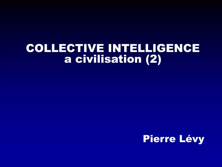 collective intelligence a civilisation 2