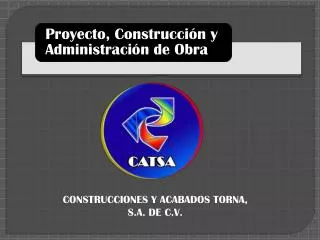 CONSTRUCCIONES Y ACABADOS TORNA, S.A. DE C.V.