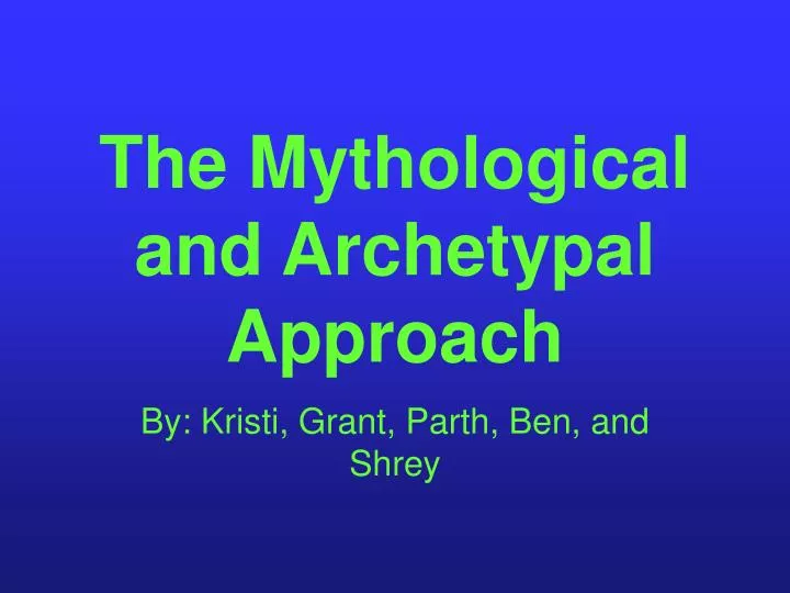 the mythological and archetypal approach