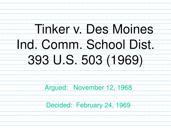 tinker v des moines ind comm school dist 393 u s 503 1969
