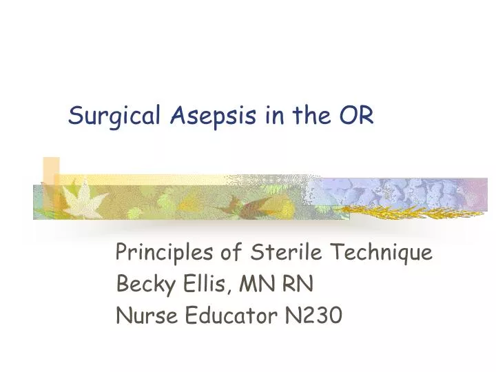surgical asepsis in the or n