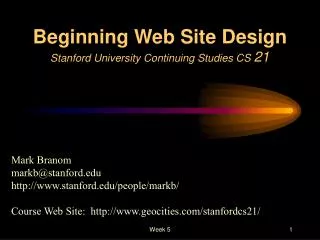 Beginning Web Site Design Stanford University Continuing Studies CS 21