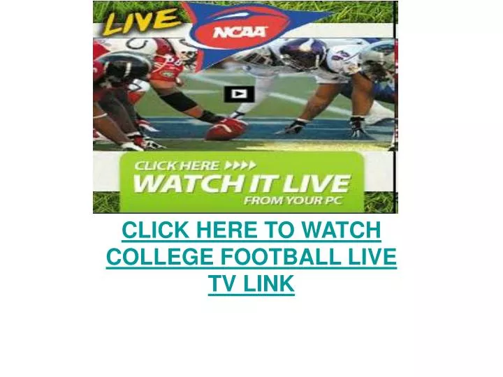 click here to watch college football live tv link