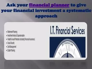 Ask your financial planner to give your financial investment