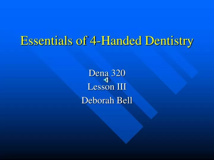 essentials of 4 handed dentistry