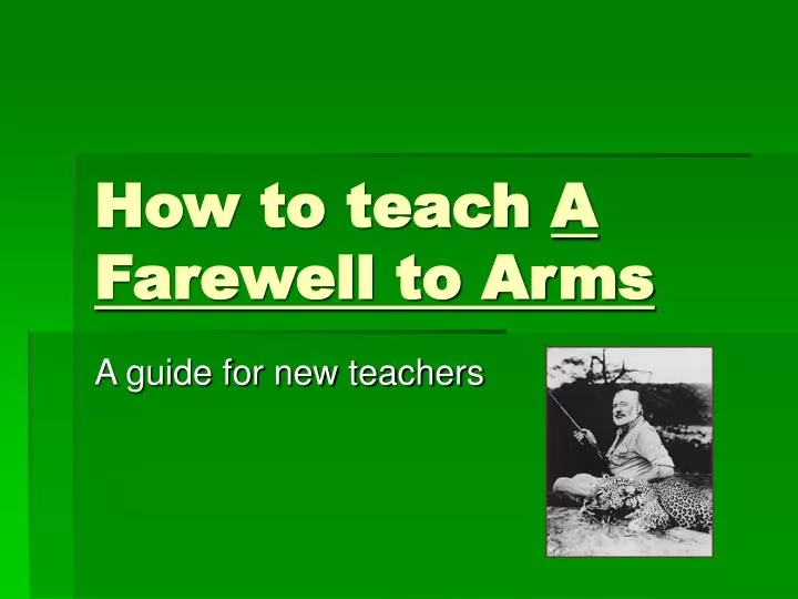 how to teach a farewell to arms